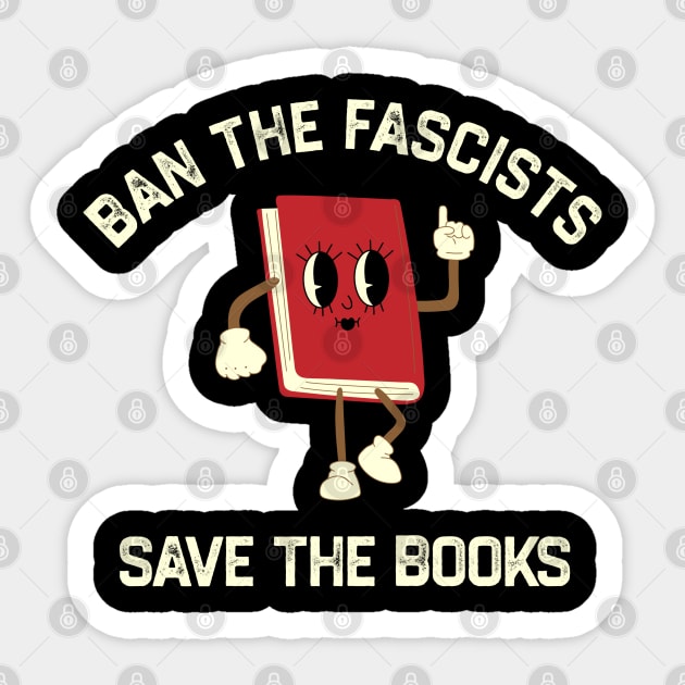 Ban The Fascists Save The Books Sticker by kaden.nysti